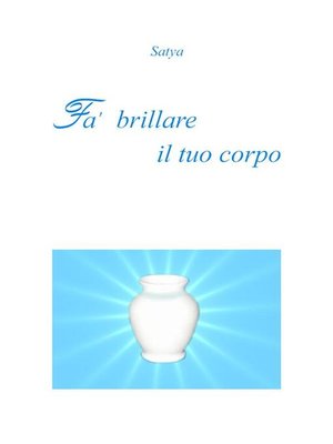cover image of Fa' brillare il tuo corpo